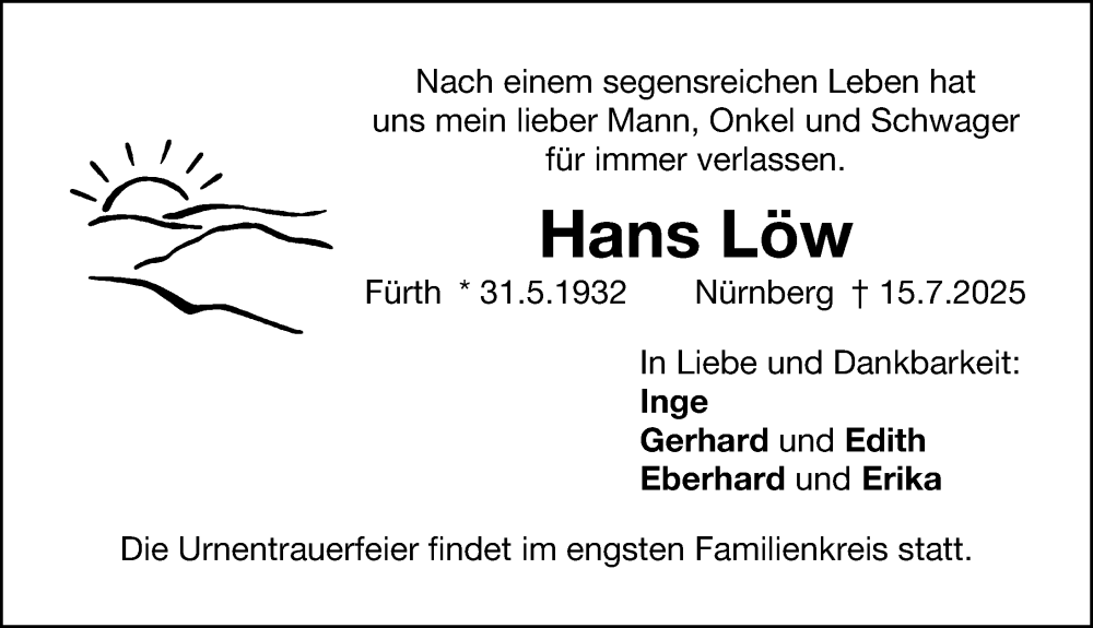 Traueranzeige für Hans Löw vom 26.07.2025 aus Gesamtausgabe Nürnberger Nachrichten/ Nürnberger Ztg./ Fürther Nachrichten