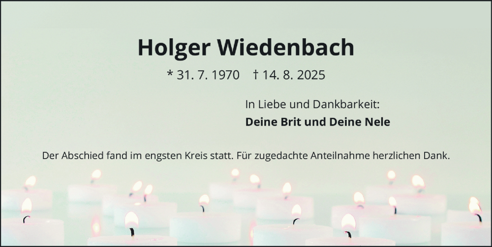  Traueranzeige für Holger Wiedenbach vom 30.08.2025 aus Gesamtausgabe Nürnberger Nachrichten/ Nürnberger Ztg.