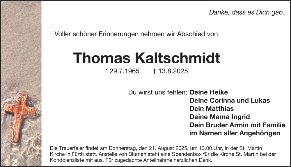  Traueranzeige für Thomas Kaltschmidt vom 16.08.2025 aus Gesamtausgabe Nürnberger Nachrichten/ Nürnberger Ztg./ Fürther Nachrichten